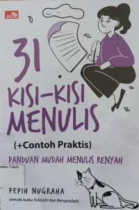 31 Kisi-kisi Menulis: Panduan mudah menulis Renyah