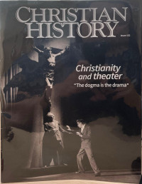 Christian History Issue 152: Christianity and Theater