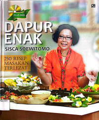 Dapur Enak : 250 Resep Masakan Lezat