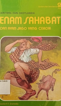 Enam Sahabat Dan Ayam Jago Yang Cerdik
