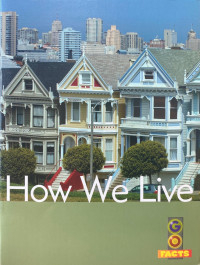 How We Live : Go Facts