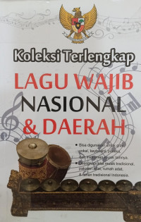 Koleksi Terlengkap Lagu Wajib Nasional & Daerah