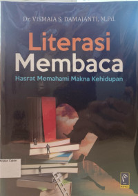 Literasi Membaca: Hasrat Memahami Makna Kehidupan