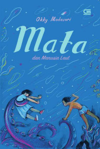 Mata dan Manusia Laut: Mata Menjelajahi Nusantara #3