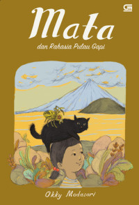 Mata dan Rahasia Pulau Gapi: Mata Menjelajahi Nusantara #2