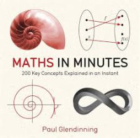 Image of Math in Minutes: 200 Key Concepts Explained in an Instant