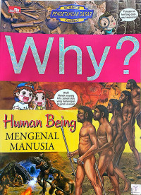 Why? Human Being: Mengenal Manusia