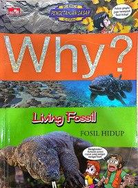 Why? Living Fossil: Fosil Hidup