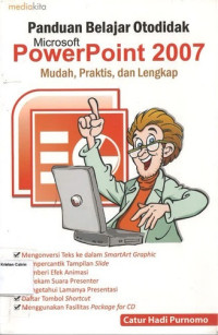 Panduan Belajar Otodidak Microsoft Power Point 2007