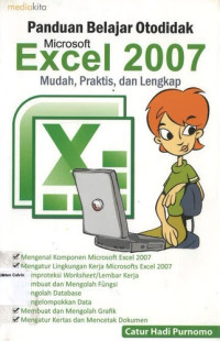 Microsoft Excel 2007: Panduan Belajar Otodidak