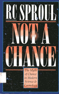 Not a Chance: The Myth of Chance in Modern Science & Cosmology