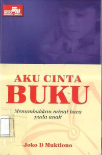 AKU CINTA BUKU : Menumbuhkan minat baca pada anak