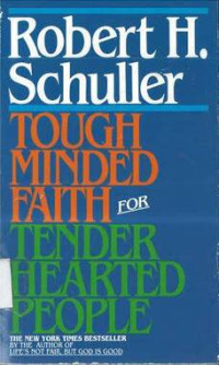 Tough Minded Faith for Tender Hearted People