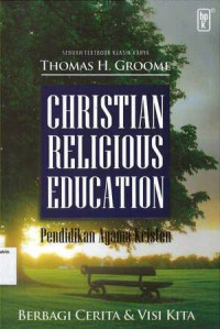 Christian Religious Education (Pendidikan Agama Kristen): Berbagi Cerita & Visi Kita