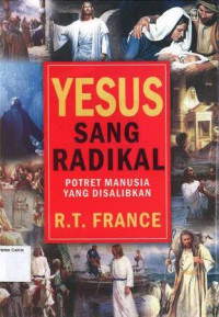 Yesus Sang Radikal: Potret Manusia yang Disalibkan