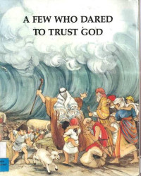 Few Who Dared to Trust God, A