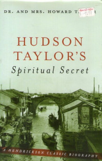 Hudson Taylor's Spiritual Secret