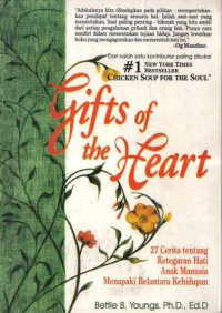 Gifts of the Heart: 27 Cerita tentang Ketegaran Hati Anak Manusia Menapaki Belantara Kehidupan