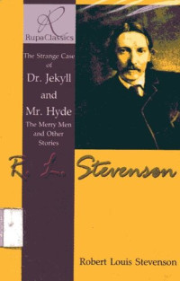 Rupa Classics: The Strange Case of Dr. Jekyll And Mr. Hyde, The Merry Man and Other Stories