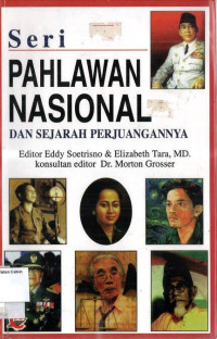 Seri Pahlawan Nasional dan Sejarah Perjuangannya