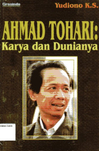 Ahmad Tohari: Karya dan Dunianya