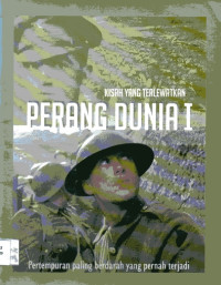 Kisah yang Terlewatkan: Perang Dunia I