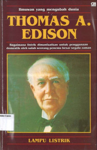 Ilmuwan yang Mengubah Dunia: Thomas A. Edison