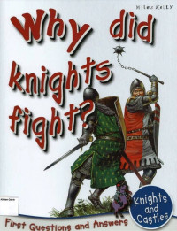 Why did Knights Fight?