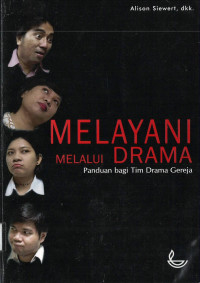 MELAYANI MELALUI DRAMA (Panduan bagi Tim Drama Gereja)