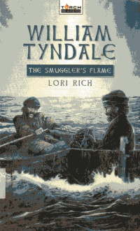 William Tyndale The Smuggler's Flame