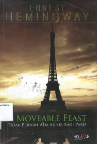 Tidak Pernah Ada Akhir Bagi Paris: A Moveable Feast