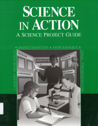 Science in Action: A Science Project Guide