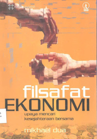 filsafat EKONOMI: upaya mencari kesejahteraan bersama