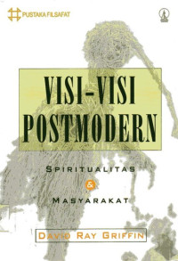 Visi-Visi Post Modern: Spiritualitas dan Masyarakat