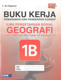 BUKU KERJA GEOGRAFI VII SMP 1B