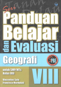 Geografi VIII SMP: Seri Panduan Belajar dan Evaluasi