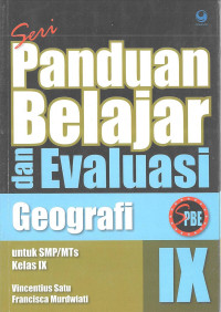 Geografi IX SMP: Seri Panduan Belajar dan Evaluasi