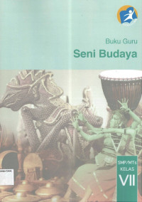 Buku Guru: Seni Budaya SMP VII: Kurikulum 2013