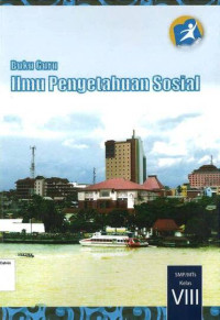 Buku Guru: Ilmu Pengetahuan Sosial SMP VIII: Kurikulum 2013