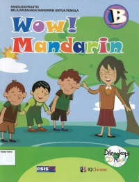 Wow Mandarin B: Panduan Praktis Belajar Bahasa Mandarin untuk Pemula