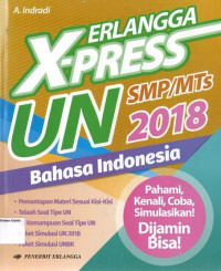 Bahasa Indonesia: Erlangga X-Press UN SMP 2018