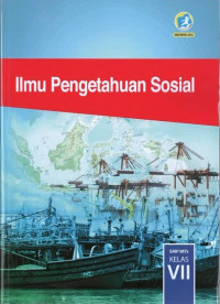 Ilmu Pengetahuan Sosial SMP/MTs Kelas VII: Kurikulum 2013