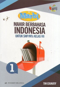 Marbi: Mahir Berbahasa Indonesia SMP/MTs VII: Kurikulum 2013 Revisi