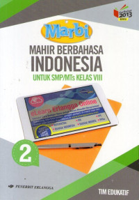 Marbi: Mahir Berbahasa Indonesia SMP/MTs VIII: Kurikulum 2013 Revisi