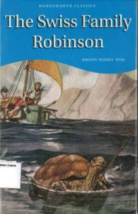 Swiss Family Robinson, The: Wordsworth Classics