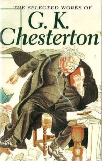 Selected Works of G. K. Chesterton, The