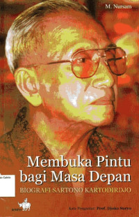 Membuka Pintu bagi Masa Depan: Biografi Sartono Kartodirdjo