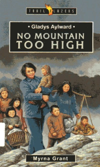 Gladys Aylward No Mountain Too High