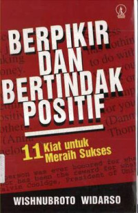 Berpikir dan Bertindak Positif: 11 Kiat untuk Meraih Sukses