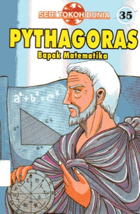 Seri Tokoh Dunia #35: Pythagoras Bapak Matematika